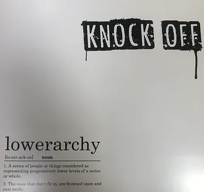 Knock Off – ‘Lowerarchy’ (Knock Off Music)