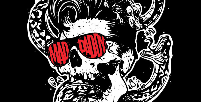 Mad Daddy – ‘Too Tough To Die’ (Self-Release)