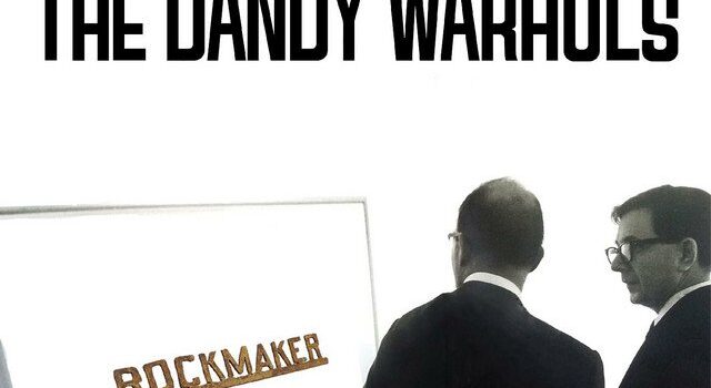 The Dandy Warhols – ‘Rockmaker’ (Sunset Blvd Records)