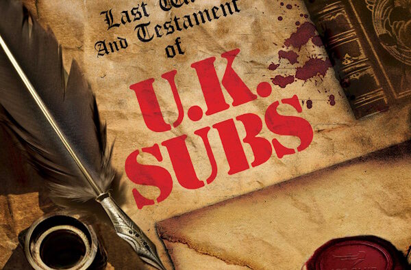 UK Subs – ‘The Last Will And Testament of the UK Subs’ (Cleapatra Records)