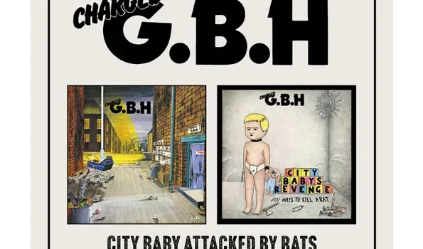 G.B.H – ‘City Baby Attacked By Rats/City Baby’s Revenge'(Captain Oi/Cherry Red Records)