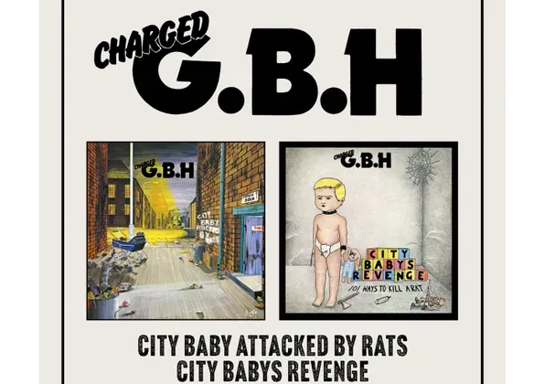 G.B.H – ‘City Baby Attacked By Rats/City Baby’s Revenge'(Captain Oi/Cherry Red Records)