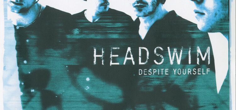 Headswim – ‘Despite Yourself’ (Sony/Trapped Animal)