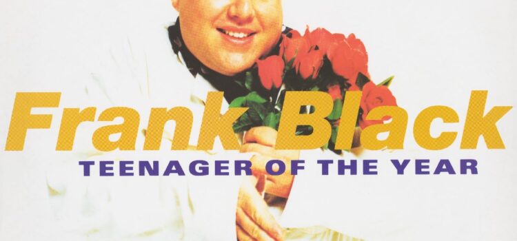 Frank Black – ‘Teenager Of The Year’ (30th Anniversery Tour Edition)’ (4AD Records)