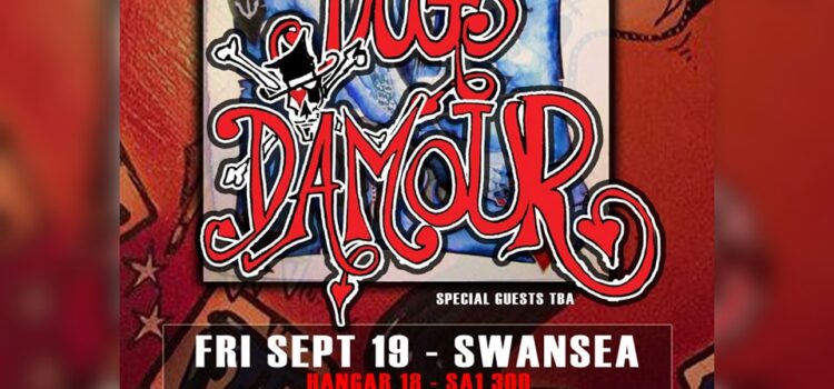 Tylas Dogs D’Amour – Hanger 18, Swansea 19.09.25