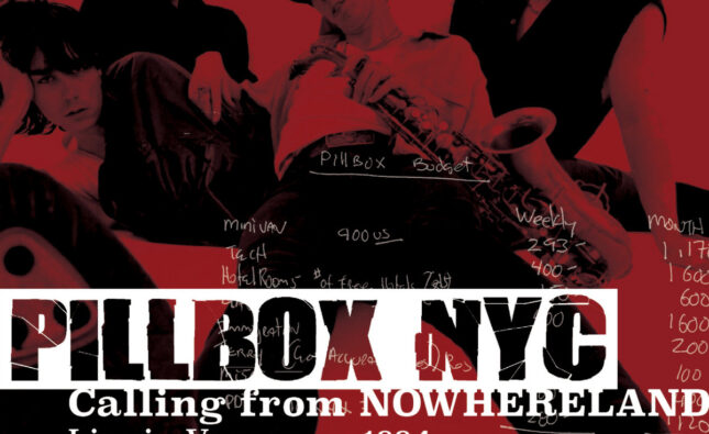 Pillbox NYC – ‘Calling from Nowhereland’ (Vicious Kitten Records)