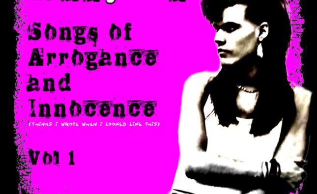 Johny Vincent – ‘Songs Of Arrogance And Innocence’ (Volume 1) (Self release)