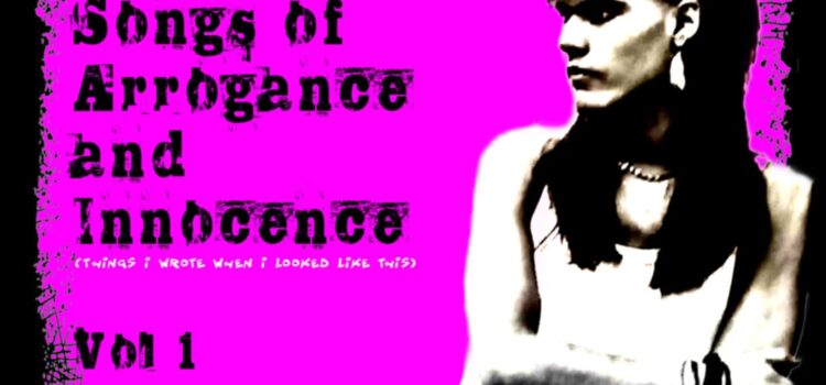 Johny Vincent – ‘Songs Of Arrogance And Innocence’ (Volume 1) (Self release)