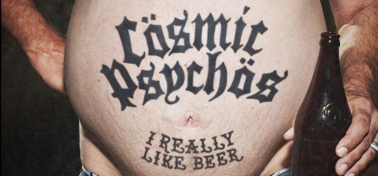 Cosmic Psychos – ‘I Really Like Beer’ (Subway Records)