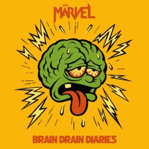 Märvel – ‘Brain Drain Diaries’
