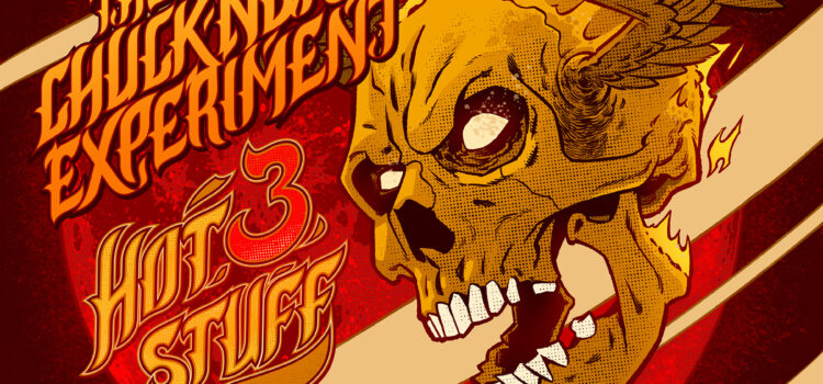 THE CHUCK NORRIS EXPERIMENT – ‘Hot Stuff Vol. 3’ (Ghost Highway Recordings and Chaputa! Records)