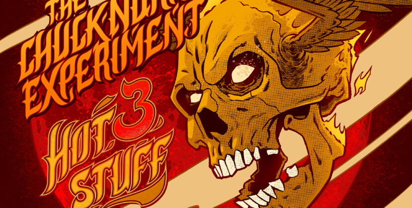 THE CHUCK NORRIS EXPERIMENT – ‘Hot Stuff Vol. 3’ (Ghost Highway Recordings and Chaputa! Records)