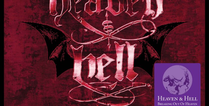 HEAVEN & HELL – BREAKING OUT OF HEAVEN 2007-2009
