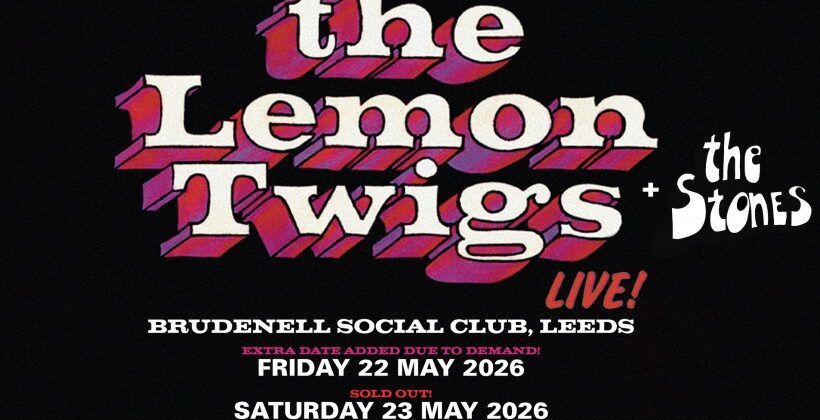 The Lemon Twigs/The Stones – Brudenell Social Club, Leeds – 23rd May 2026