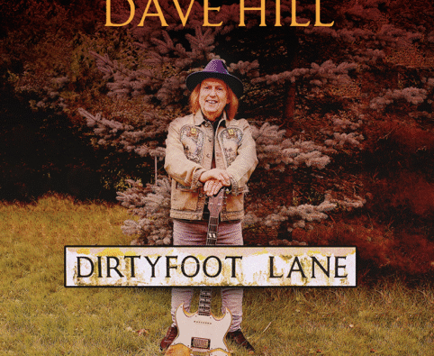 Dave Hill Announces long awaited debut solo album – ‘Dirty Foot Lane’