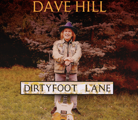 Dave Hill Announces long awaited debut solo album – ‘Dirty Foot Lane’