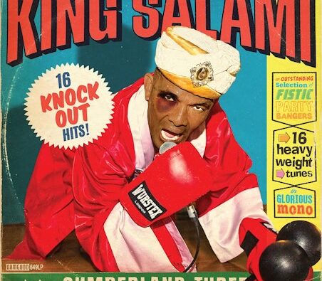 King Salami And The Cumberland Three – ’16 Knockout Hits!’ (Damaged Goods Records)