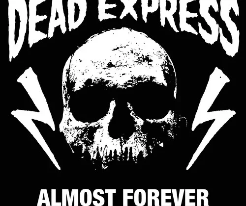 Dead Express – ‘Almost Forever’ (Drowned World Records)